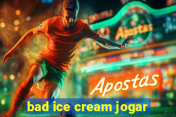 bad ice cream jogar